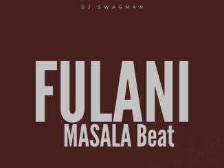 Dj Swagman – Fulani Masala Beat