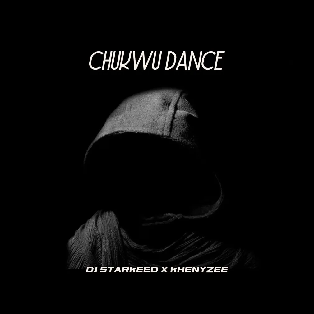 DJ StarKeed Ft Khenyzee – Chukwu Dance