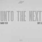 Famous Pluto – Unto the Next Ft ZerryDL