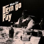 Wande Coal – DEM GO PAY Wande Coal – DEM GO PAY