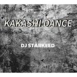 Dj Starkeed – Kakashi Dance Dj Starkeed – Kakashi Dance