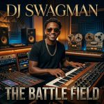 Dj Swagman – The Battle Field