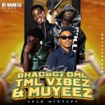 DJ Damlex Soundit – Best Of Bhadboi OML, TML Vibez & Muyeez Mix