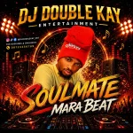 Dj Double Kay – Soulmate Mara Beat