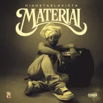 Highstarlavista – Material