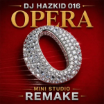 DJ Hazkid 016 – Opera Mini (Studio Remake)