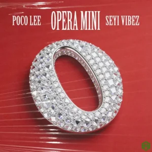 Poco Lee Ft. Seyi Vibez – Opera Mini