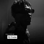Dj Coda – Pray For Me