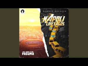 Pasuma – Napoli Like Lagos 1