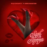 PLG Chanty – Stofi Stofoza Ft King Master & Focalistic