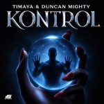 Timaya – Kontrol Ft Duncan Mighty