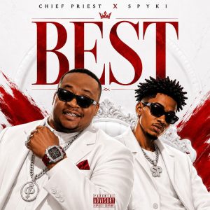 Chief Priest – Best Ft Spiky
