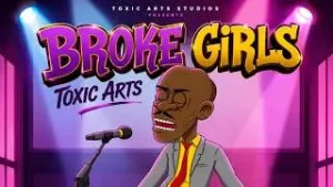 Toxic Arts – Don't Date Broke Girls